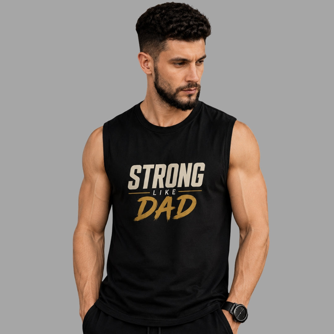 Strong Like DAD Sleeveless T-Shirt