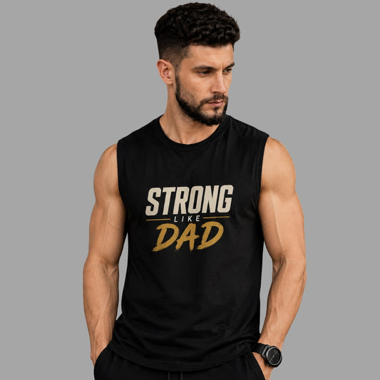 Strong Like DAD Sleeveless T-Shirt